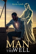 Cover: The Man at the Well - Hemingway Publishers