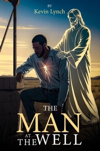Enlarge image Cover: The Man at the Well - Hemingway Publishers