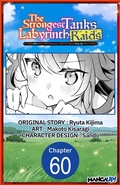 Cover: The Strongest Tank's Labyrinth Raids -A Tank with a Rare 9999 Resistance Skill Got Kicked from the Hero's Party- #060 - Square Enix