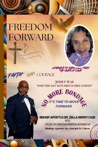 Enlarge image Cover: Freedom Forward - Dr. Zella Berry Case Ministries, Inc.