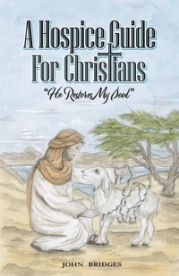Enlarge image Cover: A Hospice Guide For Christians - John Bridges