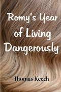 Cover: Romy's Year of Living Dangerously - Real Nice Books