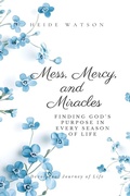 Cover: Mess, Mercy, and Miracles - Rose Waters Press
