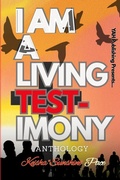 Cover: I Am A Living Testimony - YahPublishingllc