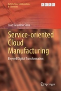 Cover: Service-Oriented Cloud Manufacturing - Springer