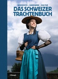 Cover: Das Schweizer Trachtenbuch - Haupt Verlag