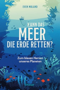 Bild vergrößern Bild: Kann das Meer die Erde retten? - Haupt Verlag