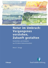 Bild: Natur im Umbruch: Vergangenes verstehen, Zukunft gestalten - Haupt Verlag