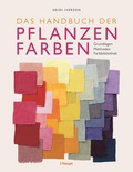 Bild: Das Handbuch der Pflanzenfarben - Haupt Verlag