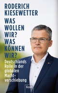 Cover: Was wollen wir? Was k&ouml;nnen wir? - Ullstein eBooks