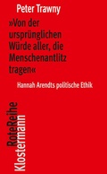 Cover: &raquo;Von der urspr&uuml;nglichen W&uuml;rde aller, die Menschenantlitz tragen&laquo; - Vittorio Klostermann Verlag