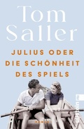 Cover: Julius oder die Sch&ouml;nheit des Spiels - Ullstein Taschenbuchverlag