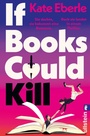 Cover: If Books Could Kill - Ullstein eBooks