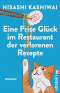 Cover: Eine Prise Gl&uuml;ck im Restaurant der verlorenen Rezepte (Die Food Detectives von Kyoto 3) - Ullstein Taschenbuchverlag