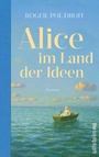 Cover: Alice im Land der Ideen - Ullstein