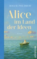 Cover: Alice im Land der Ideen - Ullstein eBooks