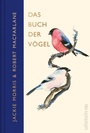 Cover: Das Buch der V&ouml;gel - Ullstein eBooks