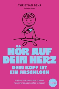 Bild vergrößern Bild: Hör auf dein Herz, dein Kopf ist ein Arschloch - NOW