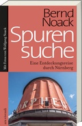 Cover: Spurensuche N&uuml;rnberg - ars vivendi