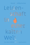Cover: Leidenschaft in einer kalten Welt - Christliche Literaturverbreitung