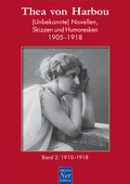 Cover: Thea von Harbou. (Unbekannte) Novellen, Skizzen und Humoresken 1905-1918 - MEDIA Net-Edition