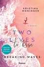 Cover: Two Lives to Rise: English Edition (Breaking Waves 2) - Forever