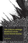 Bild: The Cultural Heritage Resilience of the Great Dismal Swamp - Hamilton Books