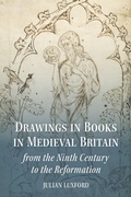 Cover: Drawings in Books in Medieval Britain from the Ninth Century to the Reformation - Boydell Press