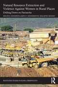 Cover: Natural Resource Extraction and Violence Against Women in Rural Places - Routledge