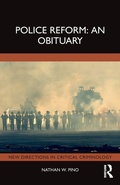 Cover: Police Reform: An Obituary - Routledge