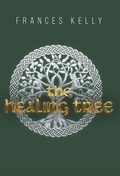 Cover: The Healing Tree - FriesenPress