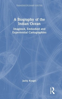 Enlarge image Cover: A Biography of the Indian Ocean - Routledge