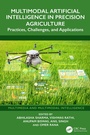 Cover: Multimodal Artificial Intelligence in Precision Agriculture - CRC Press