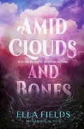 Cover: Amid Clouds and Bones - Scarlett Press