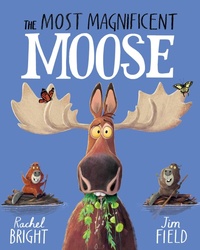 Enlarge image Cover: The Most Magnificent Moose - ORCHARD BOOKS