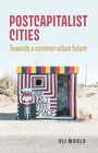 Cover: Postcapitalist Cities - Manchester University Press
