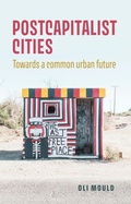 Cover: Postcapitalist Cities - Manchester University Press