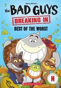 Cover: Bad Guys: Best of the Worst (DreamWorks: TV Chapter Book #1) - Scholastic US