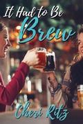Cover: It Had to Be Brew - Bella Books