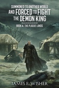 Cover: The Plague Lands (Summoned To Another World And Forced To Fight The Demon King, #4) - Sand Hill Publishing