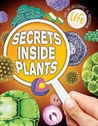 Enlarge image Cover: Secrets Inside Plants - Redback Publishing