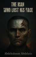Cover: The Man Who Lost His Face - Maple Publishers