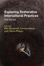 Cover: Exploring Restorative Intercultural Practices - Multilingual Matters