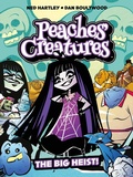 Cover: Peaches' Creatures - The Big Heist! - Rebellion Publishing Ltd.