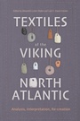 Cover: Textiles of the Viking North Atlantic - Boydell & Brewer