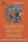 Cover: Rewriting the First Crusade - Boydell Press