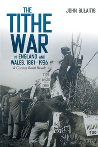 Enlarge image Cover: The Tithe War in England and Wales, 1881-1936 - Boydell Press