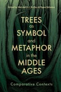 Cover: Trees as Symbol and Metaphor in the Middle Ages - D.S. Brewer
