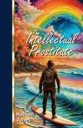 Cover: The Intellectual Prostitute - NATHAN JONES