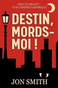 Enlarge image Cover: Destin, mords-moi - Balkon Media